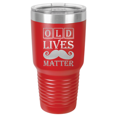 Old Lives Matter Design Tumbler Cup